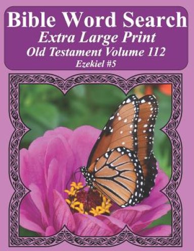 Bible Word Search Extra Large Print Old Testament Volume 112: Ezekiel #5