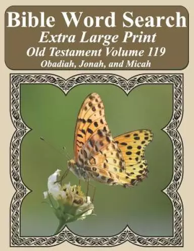 Bible Word Search Extra Large Print Old Testament Volume 119: Obadiah, Jonah, and Micah