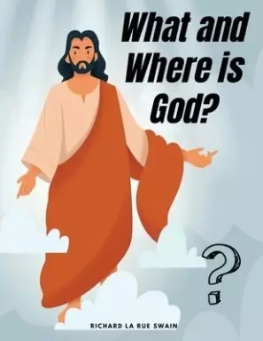 What and Where is God?