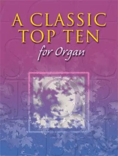 Classic Top Ten For Organ