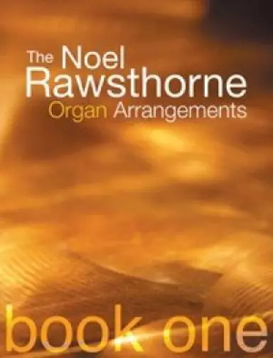 Rawsthorne Organ Arrangements Book 1