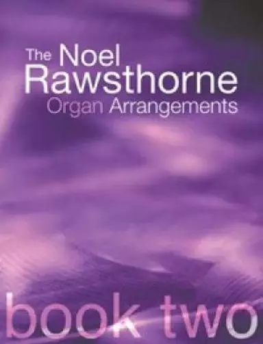 Rawsthorne Organ Arrangements Book 2