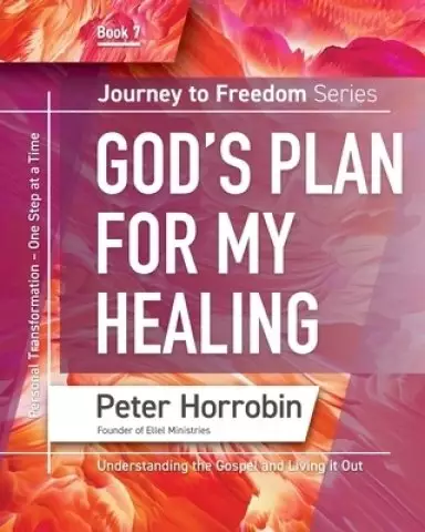 Journey to Freedom: God's Plan for My Life, Book 7