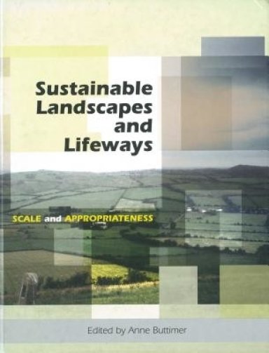 SUSTAINABLE LANDSCAPES AND LIFEWAYS