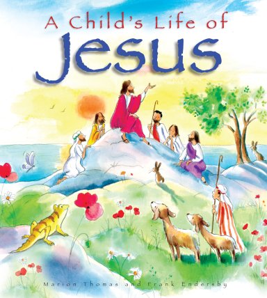 A Child's Life Of Jesus