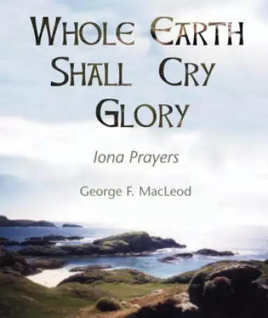 Whole Earth Shall Cry Glory