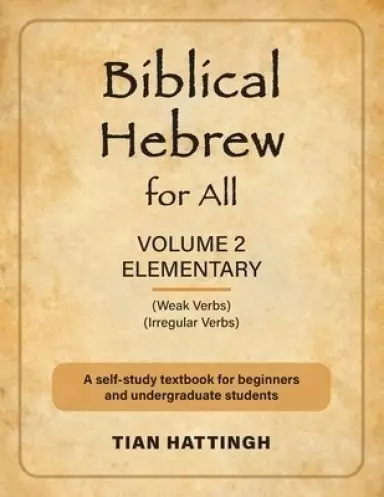 Biblical Hebrew for All:  Volume 2 (Elementary) - Second Edition