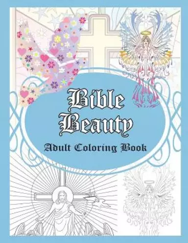 Bible Beauty: Adult Coloring Book