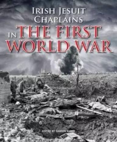 Irish Jesuit Chaplains: In the First World War