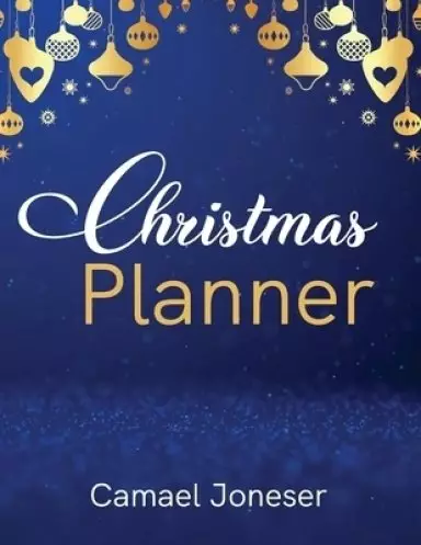 Christmas Planner:  Amazing The Ultimate Organizer - with List Tracker,Shopping List,Wish List,Budget Planner,Black Friday List,Christmas Movies to Wa