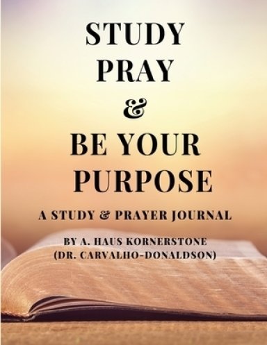 Study Pray & Be Your Purpose