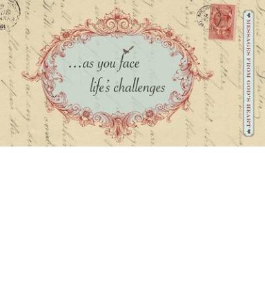 ...as you face life's challenges