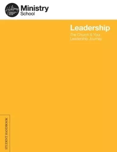 Leadership - The Church & Your leadership Student Handbook