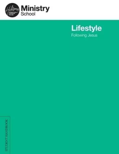 Lifestyle - Following Jesus Student Handbook