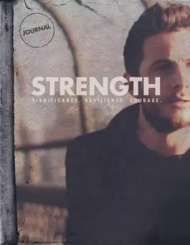 STRENGTH Student Journal v4: Significane. Resilience. Courage.