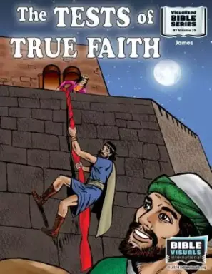 The Tests of True Faith: James