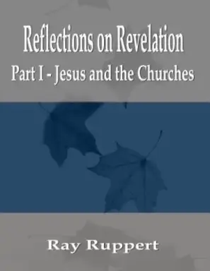 Reflections on Revelation: Part I - Jesus and the Churches