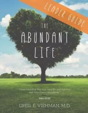 The Abundant Life:  Leader Guide