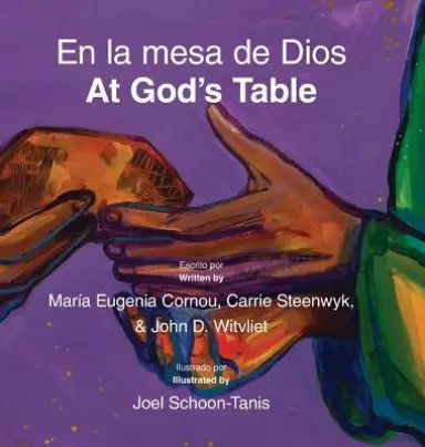 En la mesa de Dios/At God's Table: bilingual picture book (Spanish-English)