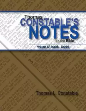 Thomas Constables Notes on the Bible: Vol IV Isaiah- Daniel
