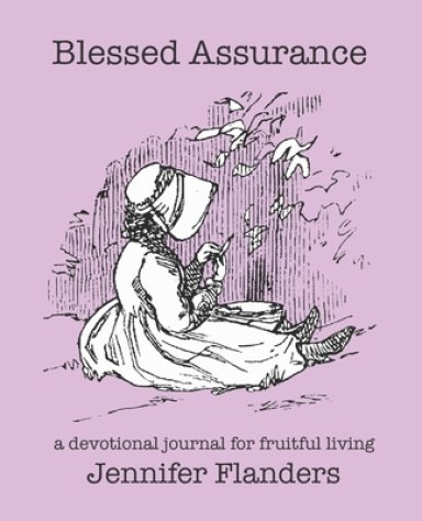 Blessed Assurance: A Devotional Journal for Fruitful Living