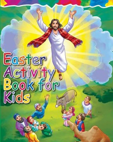 Easter Activity Book for Kids: The Story of Easter Bible Coloring Book with Dot to Dot, Maze, and Word Search Puzzles - (The Perfect Easter Basket Stu