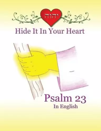 Hide It In Your Heart: Psalm 23