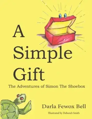 A Simple Gift: The Adventures of Simon The Shoebox