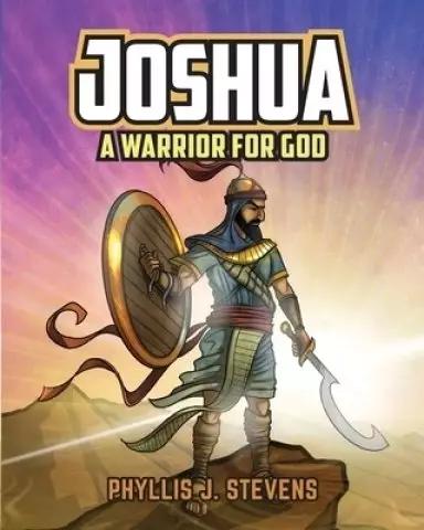 Joshua: A Warrior for God