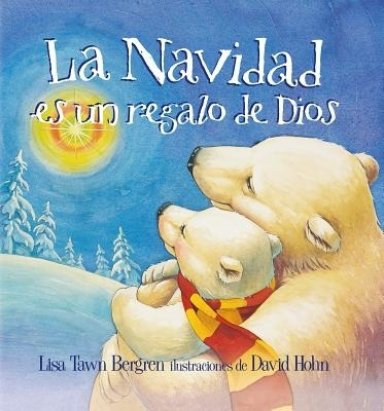 La Navidad Es Un Regalo de Dios / God Gave Us Christmas: Libros Para Ni