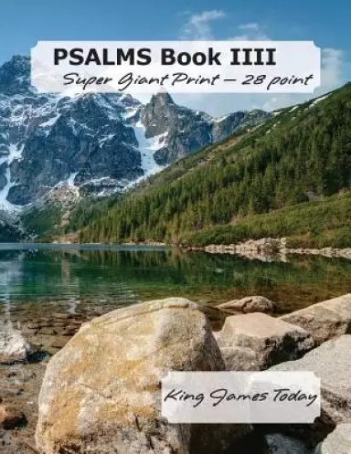 PSALMS Book IIII, Super Giant Print - 28 point: King James Today