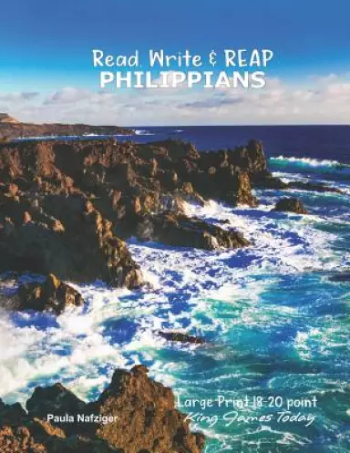 Read, Write & REAP PHILIPPIANS: LARGE PRINT 18-20 point, King James Today(TM)