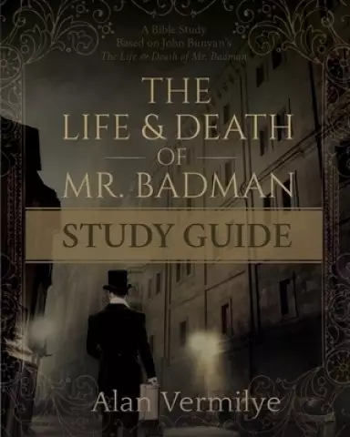 The Life and Death of Mr. Badman Study Guide