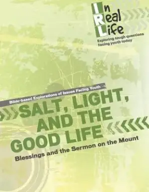 Salt, Light, and the Good Life: Blessings and the Sermon on the Mount