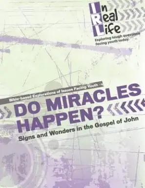 Do Miracles Happen?: Signs and Wonders in the Gospel of John
