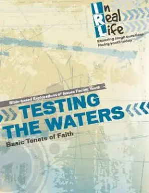 Testing the Waters: Basic Tenets of Faith