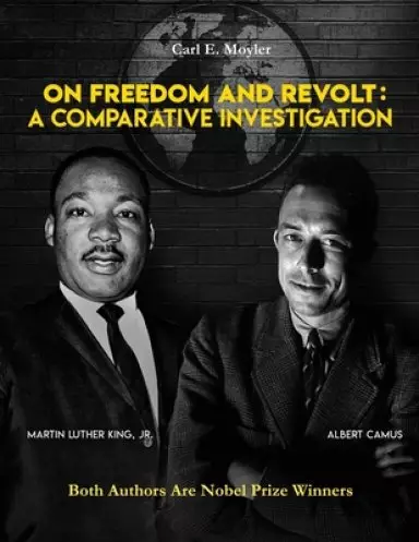On Freedom and Revolt: A Comparative Investigation