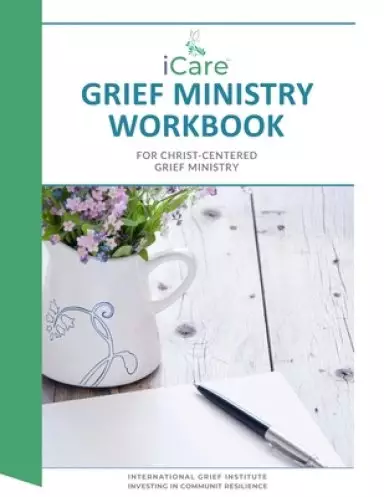 iCare Grief Ministry Workbook
