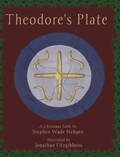Theodore's Plate: A Christmas Fable