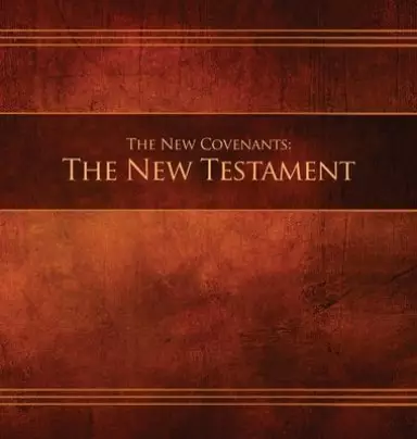 The New Covenants, Book 1 - The New Testament: Restoration Edition Hardcover, 8.5 x 8.5 in. Journaling