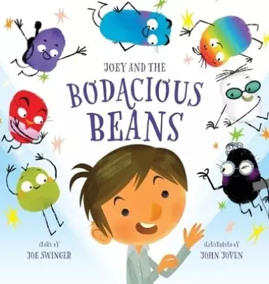 Joey and the Bodacious Beans: Joey and the Bodacious Beans: A Fun and Magical Picture Book for Kids 3-7 | Young Readers Discover the Inner Superpowers