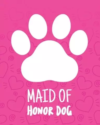 Maid Of Honor Dog: Best Man Furry Friend | Wedding Dog | Dog of Honor | Country | Rustic | Ring Bearer | Dressed To The Ca-nines | I Do