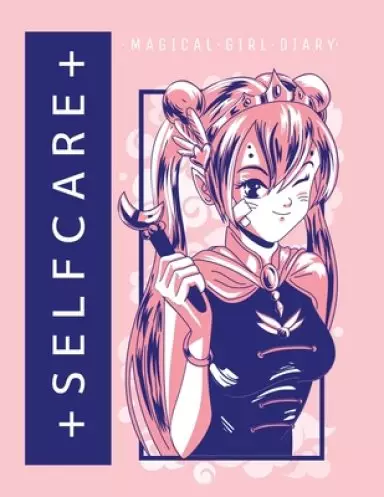 Self Care Magical Girl Diary: For Teen Girls | For Adults | For Autism Moms | For Nurses | Moms | Teachers | Teens | Women | With Prompts | Day and Ni