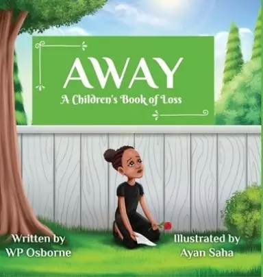 Away: A Children's Book of Loss