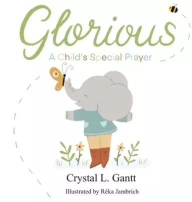 Glorious: A Child's Special Prayer