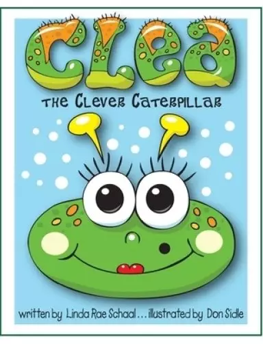 Clea the Clever Caterpillar