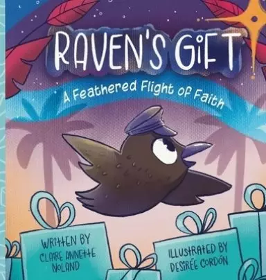 Raven's Gift: A Feathered Flight of Faith