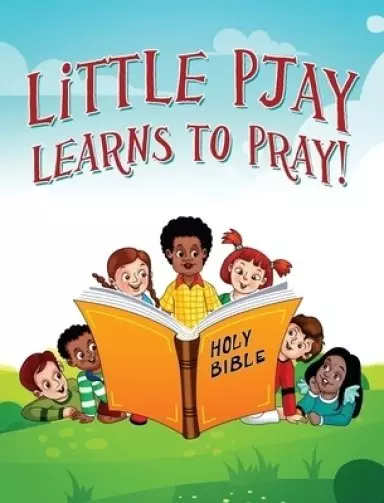 Little Pjay Learns to Pray!