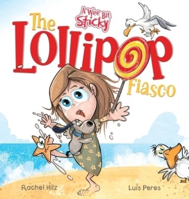 The Lollipop Fiasco: A Humorous Rhyming Story for Boys and Girls Ages 4-8