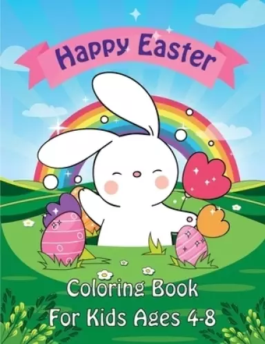 Easter Coloring Book: Happy Easter Coloring Book for Kids Ages 4-8 | Unique 50 Patterns to Color | The Great Big Easter Coloring Book for Toddlers